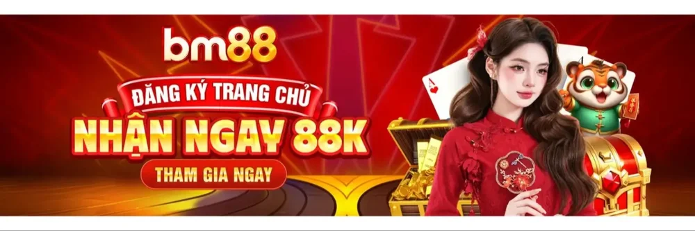 thưởng đăng ký bm88