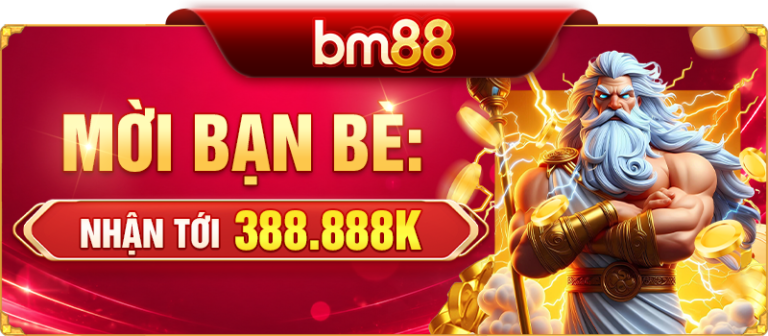 mời bạn bè nhận 388888k